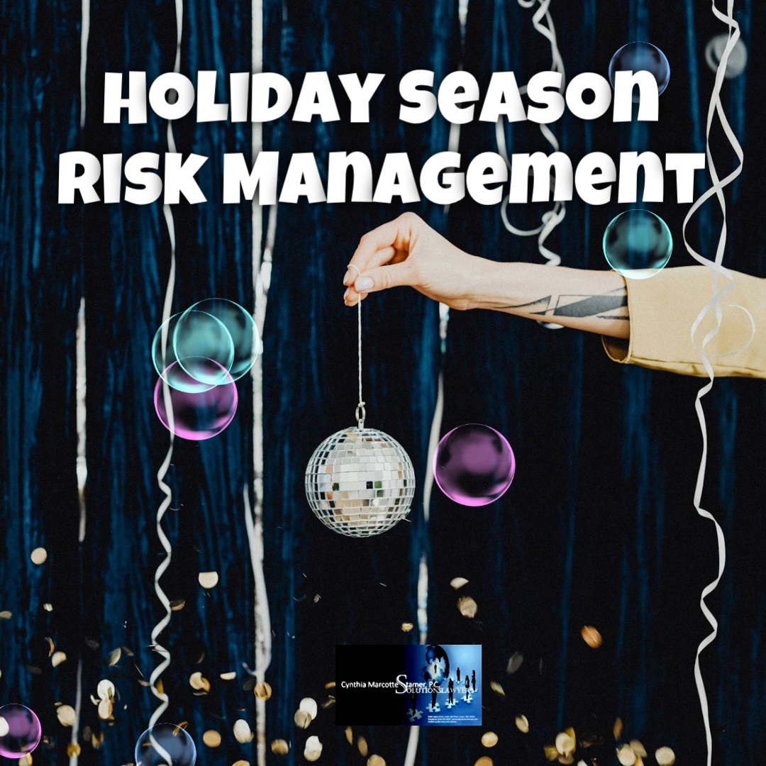 Managing Holiday Risk Workforce Strategies For Avoiding Holiday Liability Hangovers